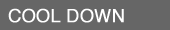 Cool Down